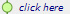 click here